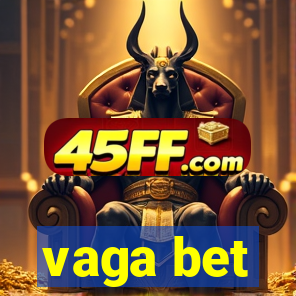 vaga bet